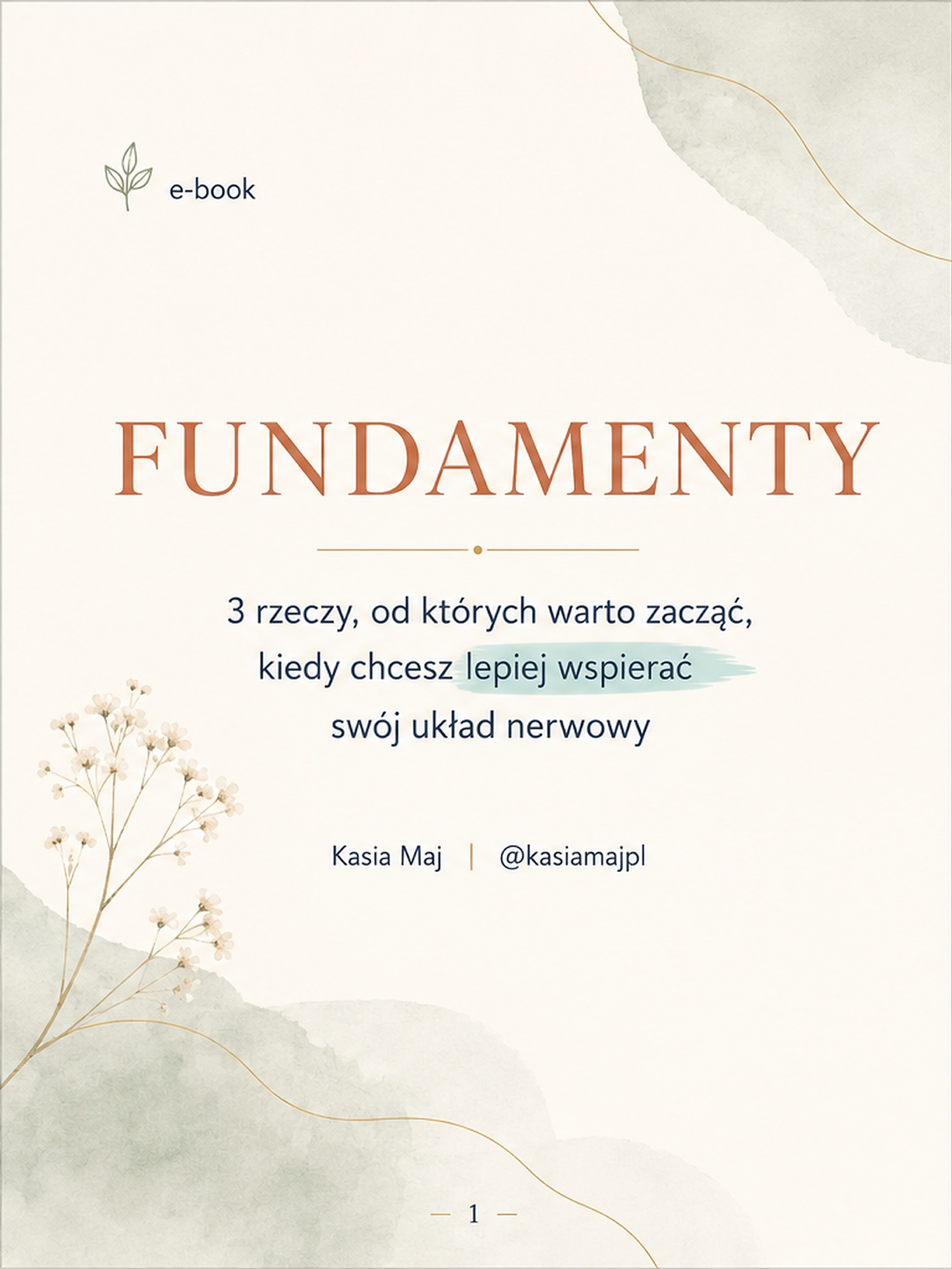 Okładka e-booka FUNDAMENTY — 3 rzeczy, od których warto zacząć, kiedy chcesz lepiej wspierać swój układ nerwowy