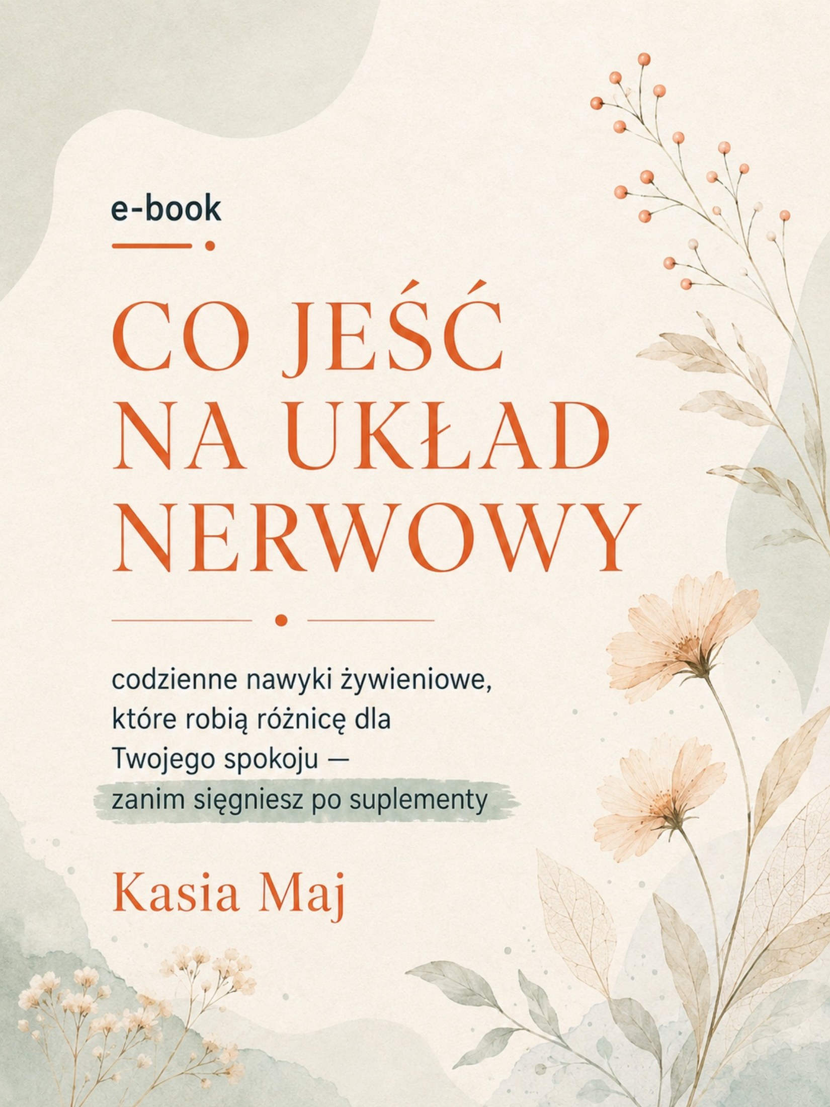 Okładka materiału „Co jeść na układ nerwowy” — Codzienne nawyki żywieniowe, które robią różnicę dla Twojego spokoju — zanim sięgniesz po suplementy